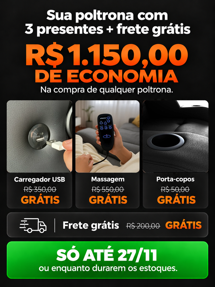 Sua poltrona com 3 presentes e frete grátis. R$ 1.150,00 de economia. Só até 27/11 ou enquanto durarem os estoques.